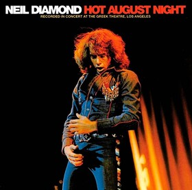 Hot August Night Neil Diamond