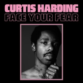 Face Your Fear Curtis Harding