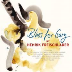 Blues For Gary Henrik Freischlader