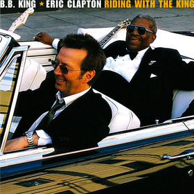 Riding With The King Eric Clapton & B.B. King