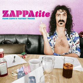 Zappatite - Frank Zappa's Tastiest Tracks Frank Zappa