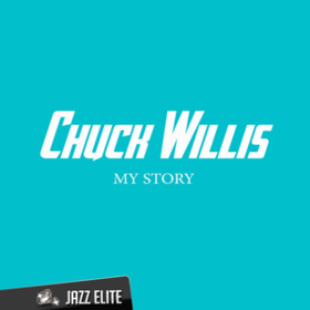 My Story Chuck Willis