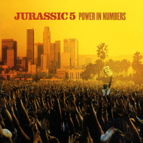 Power In Numbers Jurassic 5