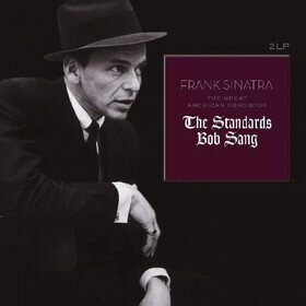 The Great American Songbook: The Standards Bob Sang Frank Sinatra