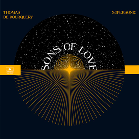 Sons Of Love (Supersonic) Thomas De Pourquery