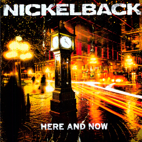 Here And Now Nickelback