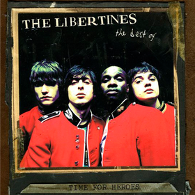 Time For Heroes The Libertines