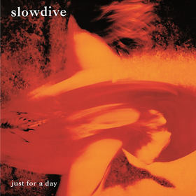 Just For A Day Slowdive