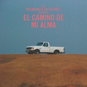 El Camino De Mi Alma Hermanos Gutierrez