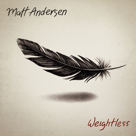 Weightless Matt Andersen