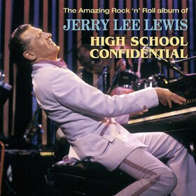 High School Confidential Jerry Lee Lewis