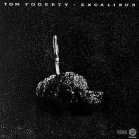 Excalibur Tom Fogerty