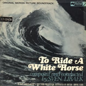 To Ride A White Horse Sven Libaek