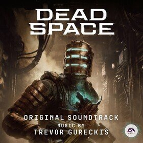 Dead Space (Original Game Soundtrack) Trevor Gureckis