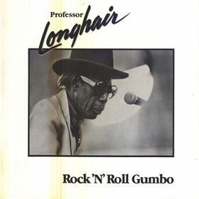 Rock 'n' Roll Gumbo Professor Longhair