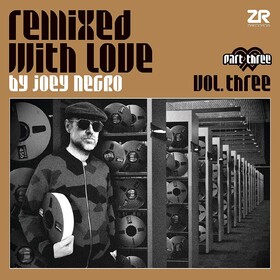 Remixed With Love Pt.3 Joey Negro