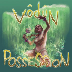 Possession Vodun