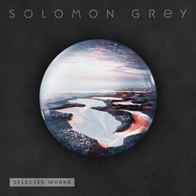 Selected Works Solomon Grey