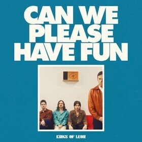 Can We Please Have Fun (Indie Exclusive) Kings Of Leon