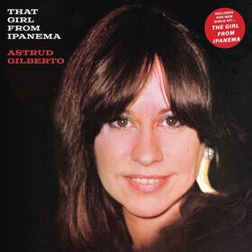 That Girl From Ipanema Astrud Gilberto