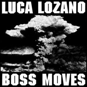 Boss Moves Luca Lozano