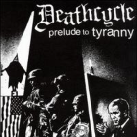 Prelude To Tyranny Deathcycle