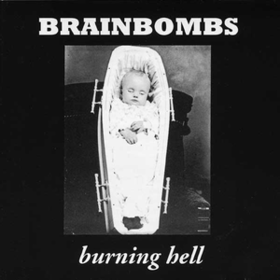 Burning Hell Brainbombs