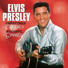 Christmas Classics & Gospel Greats Elvis Presley