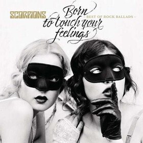 Born To Touch Your Feelings - Best of Rock Ballads Scorpions