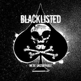 We're Unstoppable Blacklisted