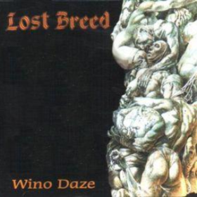 Wino Daze Lost Breed