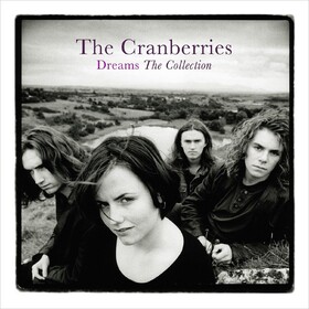 Dreams: The Collection The Cranberries