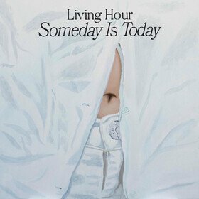 Someday Is Today (Coloured) Living Hour