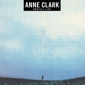 Unstill Life Anne Clark