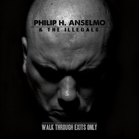 Walk Through Exits Only (Limited Edition) Philip H. Anselmo & The Illegals