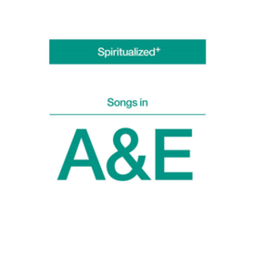 Songs In A&e Spiritualized