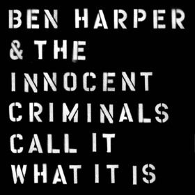 Call It What It Is (Signed, Limited Edition)  Ben Harper & The Innocent Criminals
