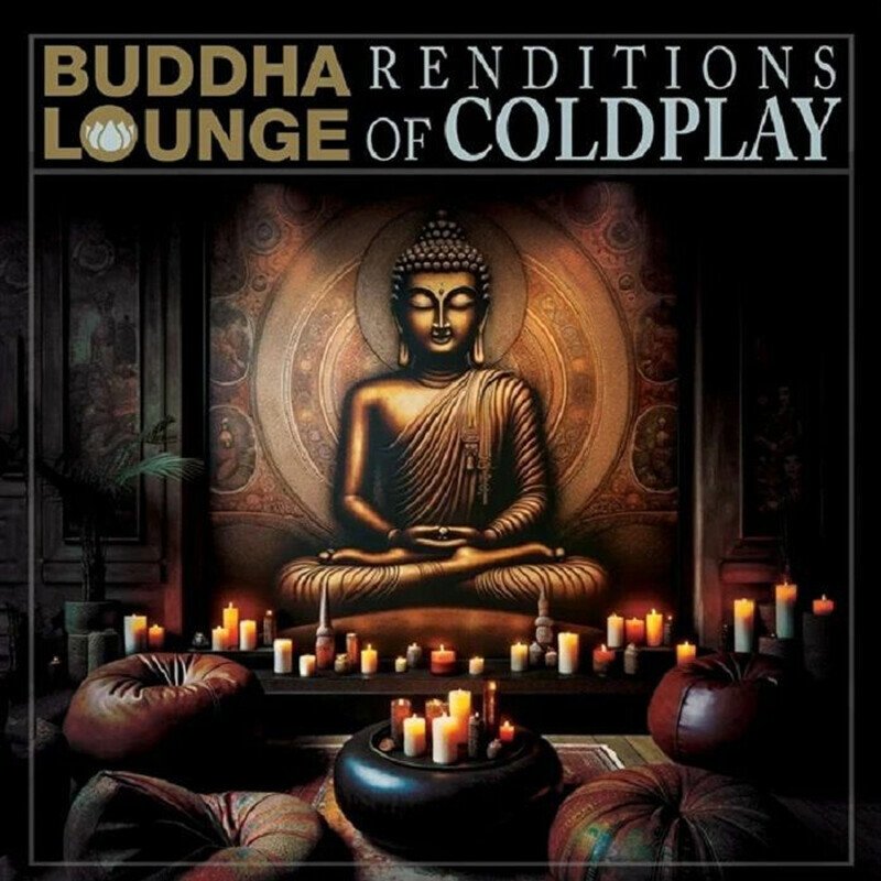 Buddha Lounge Renditions of Coldplay