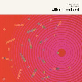 With a Heartbeat Sanders Pharoah  Bill Laswell