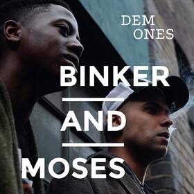 Dem Ones Blinker And Moses