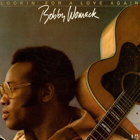 Looking For A Love Again Bobby Womack