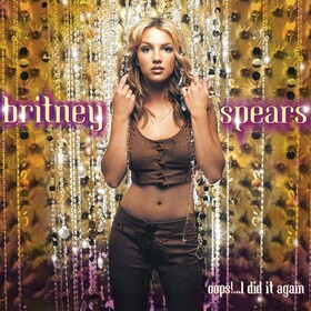 Oops!... I Did It Again Britney Spears