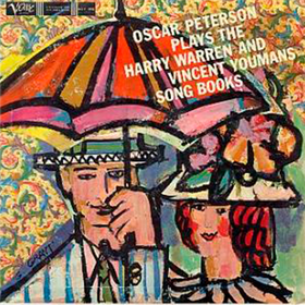 Plays The Harry Warren And Vincent Youmans Song Book Oscar Peterson