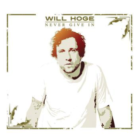 Never Give In Will Hoge