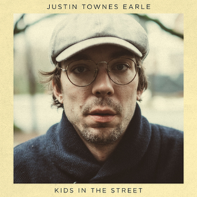 Kids In The Street Justin Townes Earle