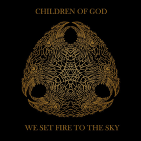We Set Fire To The Sky Children Of God