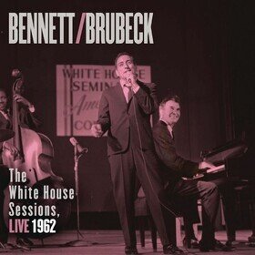 The White House Sessions, Live 1962 Tony Bennett & Dave Brubeck