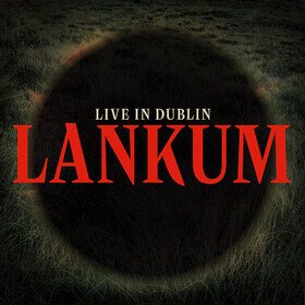 Live In Dublin Lankum