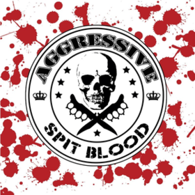 Spit Blood Aggressive