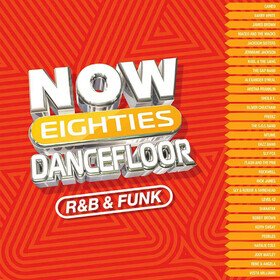 Now 80s Dancefloor / R&B and Funk Various Artists